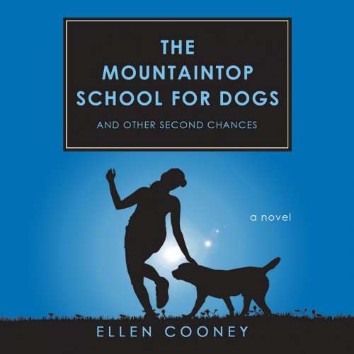 Cover von Ellen Cooney - The Mountaintop School for Dogs and Other Second Chances
