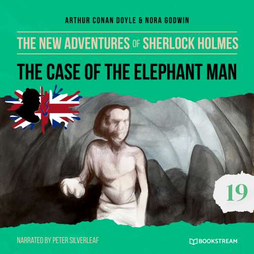 Cover von Sir Arthur Conan Doyle - The New Adventures of Sherlock Holmes - Episode 19 - The Case of the Elephant Man