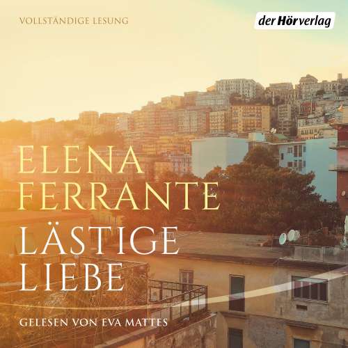 Cover von Elena Ferrante - Lästige Liebe