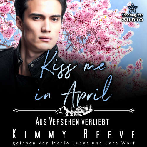 Cover von Kimmy Reeve - Kleinstadtliebe in Pinewood Bay - Band 4 - Kiss me in April: Aus Versehen Verliebt