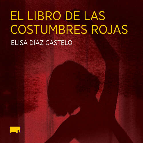 Cover von Elisa Díaz Castelo - El libro de las costumbres rojas