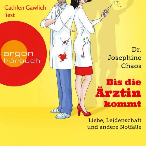 Cover von Dr. Josephine Chaos - Bis die Ärztin kommt - Liebe, Leidenschaft und andere Notfälle
