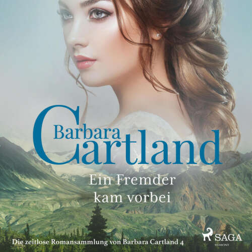 Cover von Barbara Cartland Hörbücher - Ein Fremder kam vorbei - Die zeitlose Romansammlung von Barbara Cartland 4 (Ungekürzt)