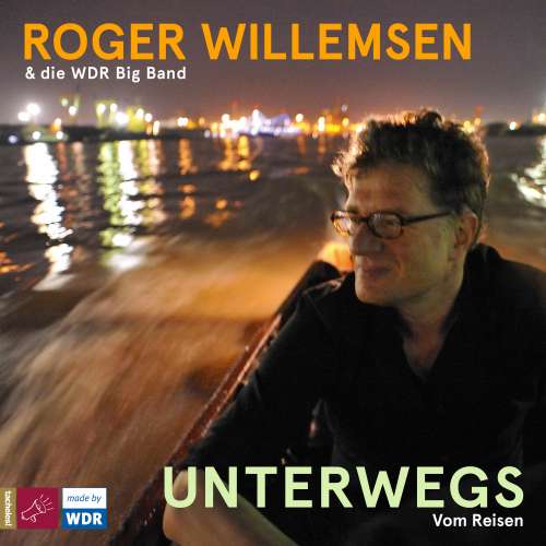 Cover von Roger Willemsen - Unterwegs. Vom Reisen