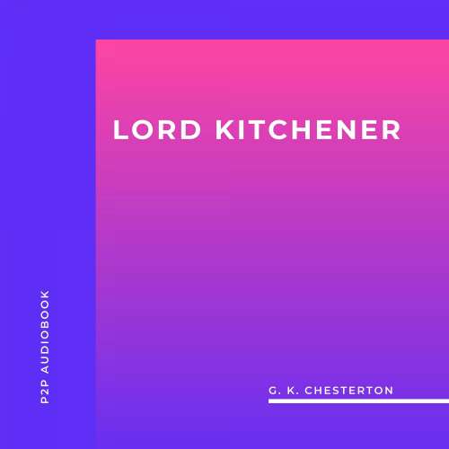 Cover von G. K. Chesterton - Lord Kitchener