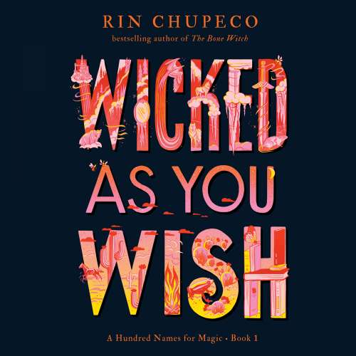 Cover von Rin Chupeco - A Hundred Names for Magic - Book 1 - Wicked As You Wish