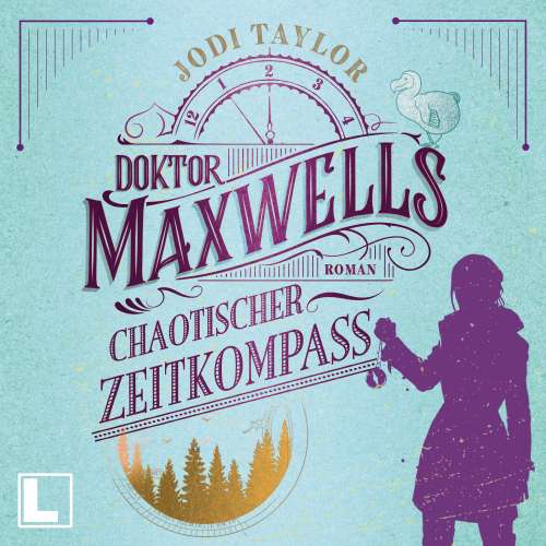 Cover von Jodi Taylor - Die Chroniken von St. Mary's - Band 2 - Doktor Maxwells chaotischer Zeitkompass