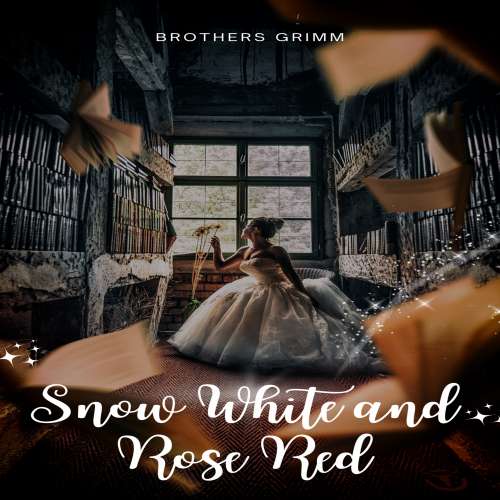 Cover von Jacob Grimm - Snow White and Rose Red