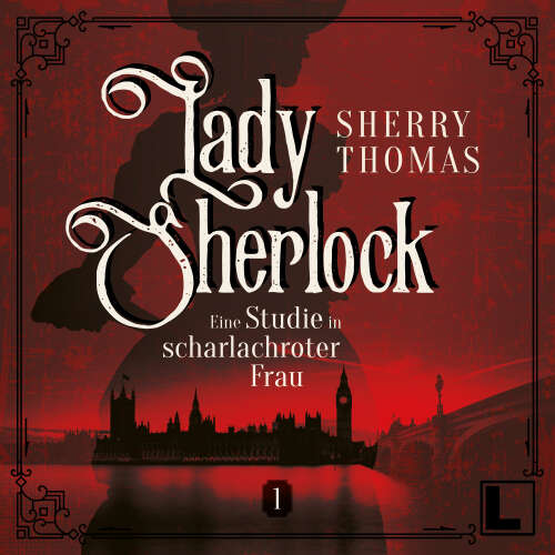 Cover von Sherry Thomas - Lady Sherlock - Band 1 - Eine Studie in scharlachroter Frau