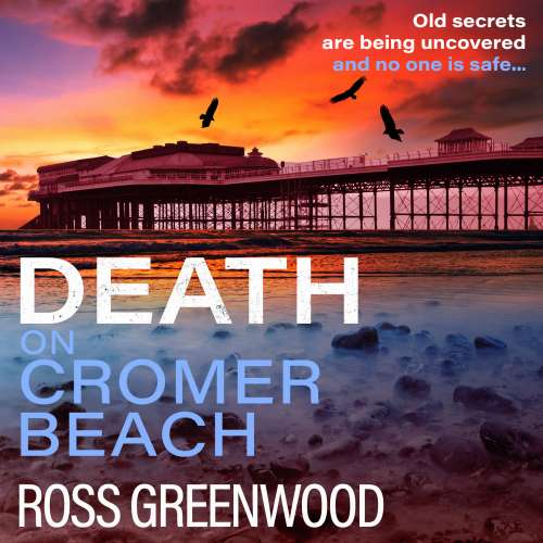 Cover von Ross Greenwood - Death on Cromer Beach - The start of a BRAND NEW crime series from bestseller Ross Greenwood for 2023