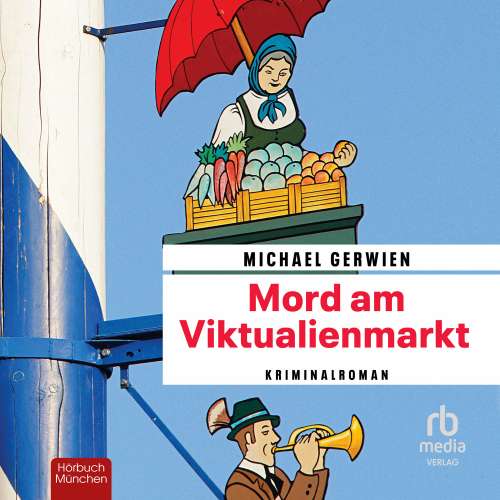Cover von Michael Gerwien - Mord am Viktualienmarkt