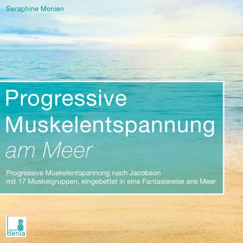 Cover von Seraphine Monien - Progressive Muskelentspannung am Meer - Progressive Muskelentspannung nach Jacobson mit 17 Muskelgruppen
