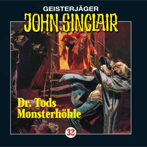 Cover von Jason Dark - John Sinclair - Folge 32 - Doktor Tods Monsterhöhle