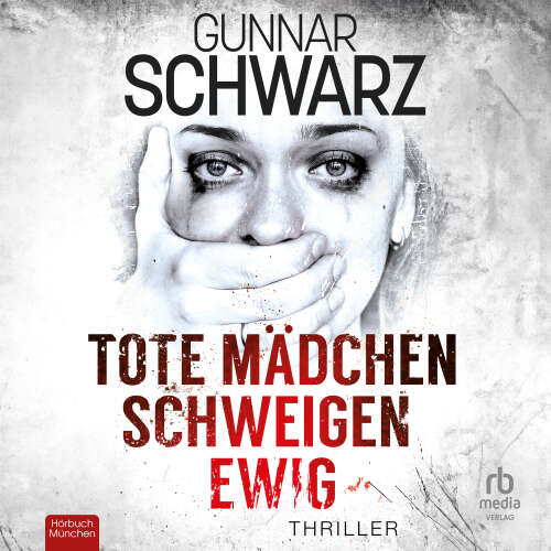 Cover von Gunnar Schwarz - Tote Mädchen schweigen ewig