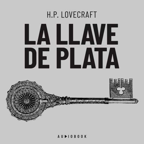 Cover von H.P. Lovecraft - La llave de plata