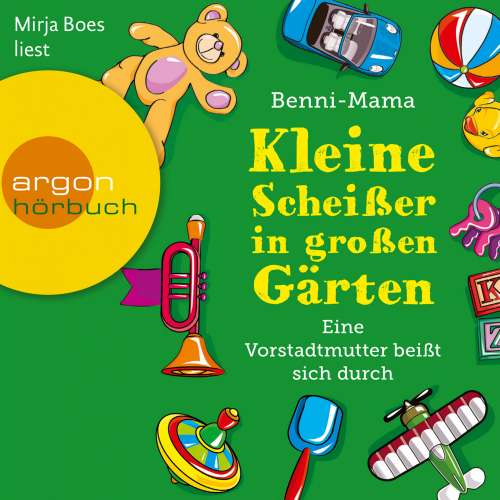 Cover von Benni-Mama - Kleine Scheißer in großen Gärten - Eine Vorstadtmutter schlägt sich durch