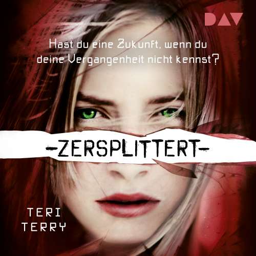 Cover von Teri Terry - Gelöscht-Trilogie - Teil 3 - Zersplittert