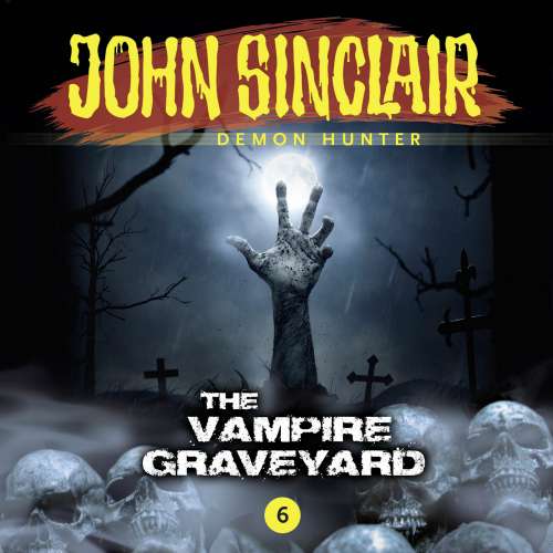 Cover von John Sinclair Demon Hunter - Episode 6 - The Vampire Graveyard