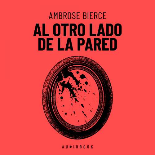 Cover von Ambrose Bierce - Al Otro Lado De La Pared