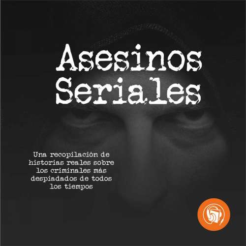 Cover von Curva Ediciones Creativas - Asesinos seriales