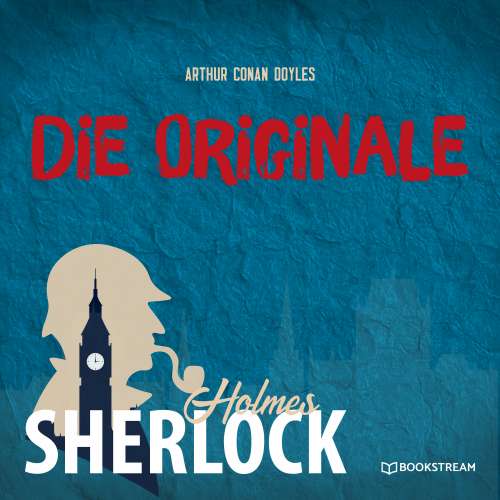 Cover von Sherlock Holmes - Die Originale - Sherlock Holmes - Die Originale
