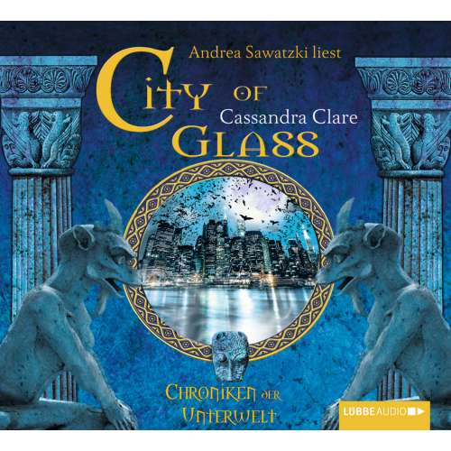 Cover von Cassandra Clare - City of Bones - Chroniken der Unterwelt 3 - City of Glass