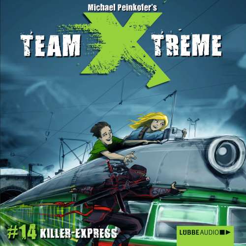 Cover von Michael Peinkofer - Team X-Treme - Folge 14 - Killer-Express