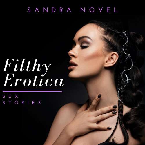 Cover von Sandra Novel - Filthy Erotica Sex Stories - Best Women's Adult Erotica with Hottest Sinful Taboo