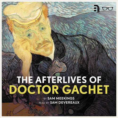 Cover von Sam Meekings - The Afterlives of Doctor Gachet - Van Gogh's Portrait Model