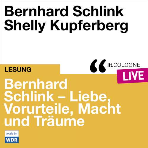 Cover von Bernhard Schlink - Bernhard Schlink - Liebe, Vorurteile, Macht und Träume - lit.COLOGNE live