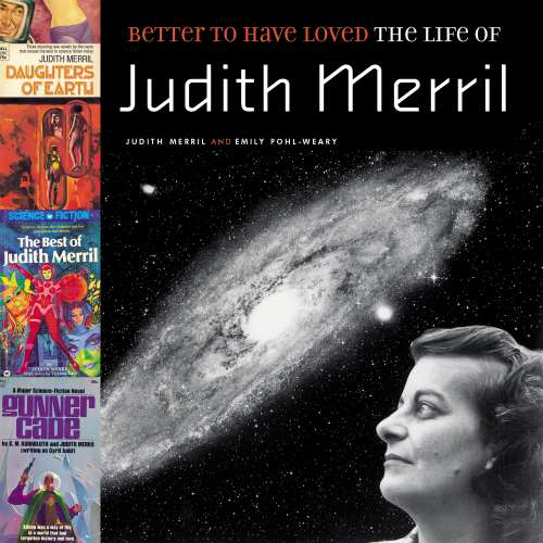 Cover von Better to Have Loved - Better to Have Loved - The Life of Judith Merril