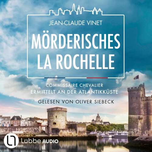 Cover von Jean-Claude Vinet - Commissaire Chevalier - Teil 2 - Mörderisches La Rochelle
