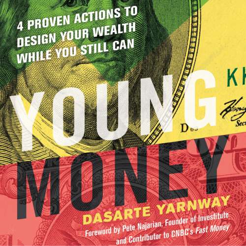 Cover von Dasarte Yarnway - Young Money - 4 Proven Actions to Design Your Wealth While You Still Can