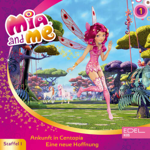 Cover von Mia and Me - Folge 1: Ankunft in Centopia / Eine neue Hoffnung (Das Original-Hörspiel zur TV-Serie)