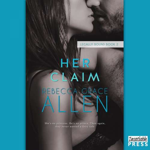Cover von Rebecca Grace Allen - Legally Bound - Book 2 - Her Claim