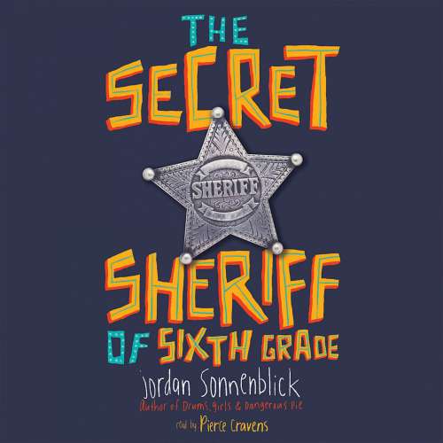 Cover von Jordan Sonnenblick - The Secret Sheriff of Sixth Grade