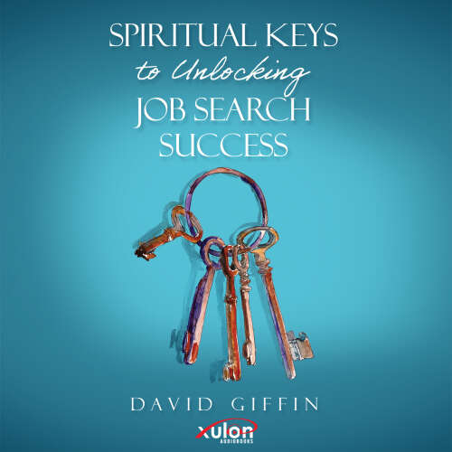 Cover - David Giffin - Spiritual Keys to Unlocking Job Search Success