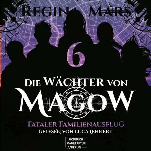 Cover von Regina Mars - Die Wächter von Magow - Band 6 - Fataler Familienausflug