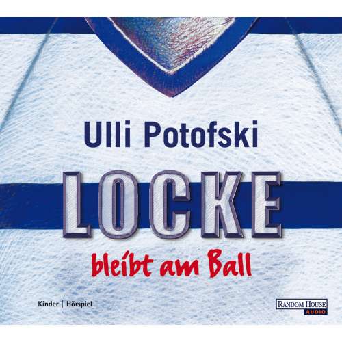 Cover von Ulli Potofski - Locke-Fußballbücher - Folge 1 - Locke bleibt am Ball