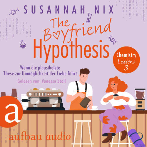 Cover von Susannah Nix - Chemistry Lessons - Band 3 - The Boyfriend Hypothesis. Wenn die plausibelste These zur Unmöglichkeit der Liebe führt