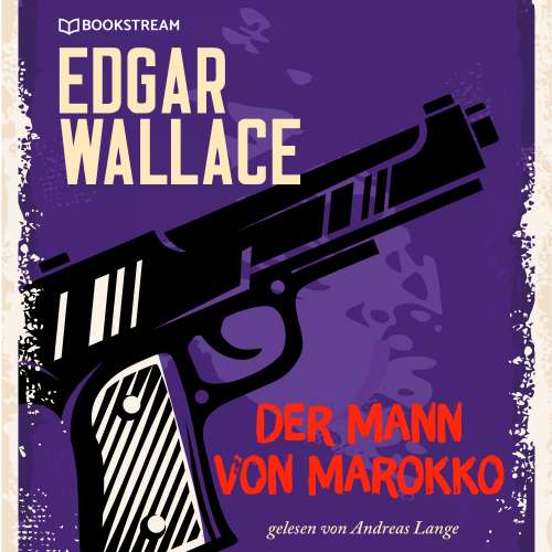 Cover von Edgar Wallace - Der Mann von Marokko