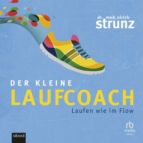 Cover von Dr. med. Ulrich Strunz - Der kleine Laufcoach - Laufen wie im Flow