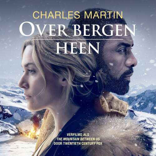 Cover von Charles Martin - Over bergen heen - Verfilmd als The mountain between us