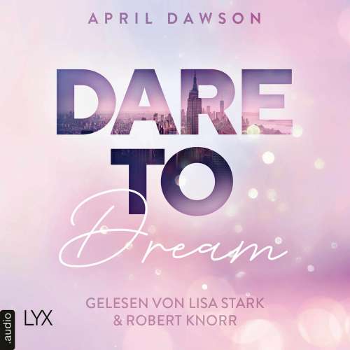 Cover von April Dawson - Dare-to-Trust-Trilogie - Teil 2 - Dare to Dream