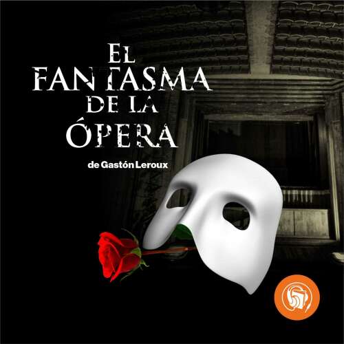 Cover von Gaston Leroux - El Fantasma de la Ópera