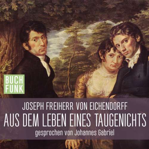 Cover von Joseph Freiherr von Eichendorff - Aus dem Leben eines Taugenichts