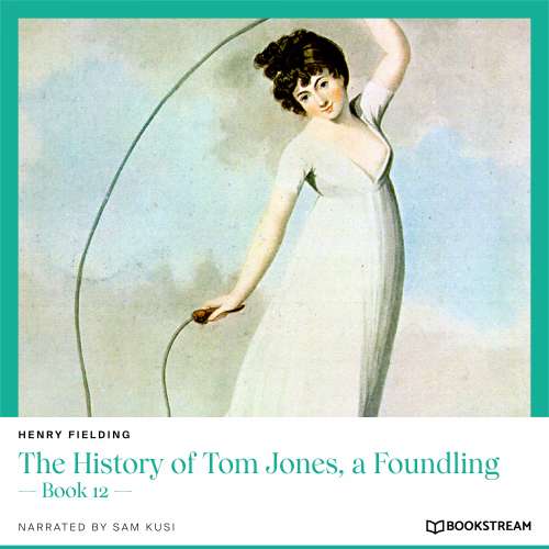 Cover von Henry Fielding - The History of Tom Jones, a Foundling - Book 12
