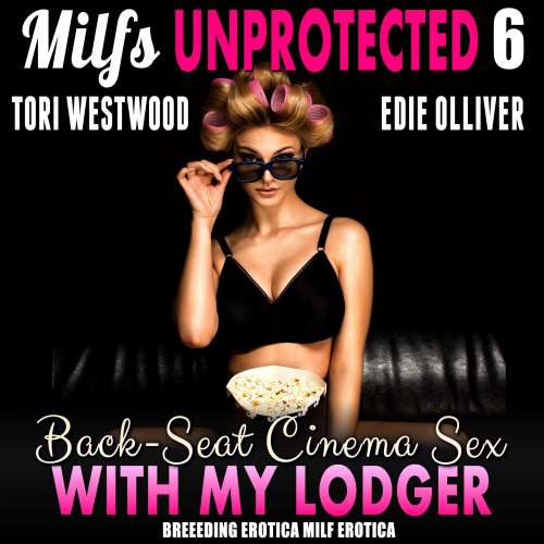 Cover von Back-Seat Cinema Sex With My Lodger - Back-Seat Cinema Sex With My Lodger - Milfs Unprotected 6