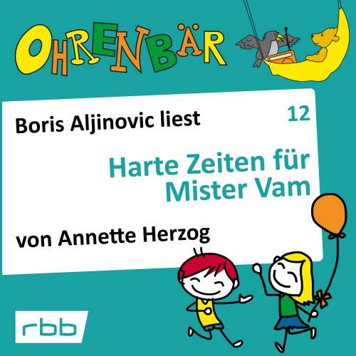 Cover von Ohrenbär - Folge 12 - Harte Zeiten für Mr. Vam