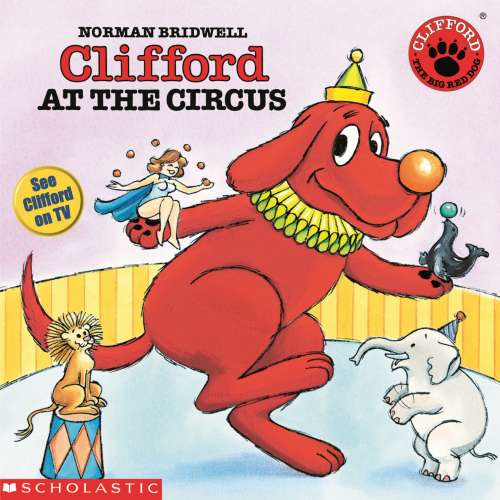 Cover von Norman Bridwell - Clifford at the Circus